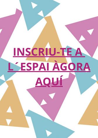 inscriu-te a l'&agrave;gora